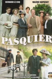 Сериал Клан Паскье (2007)