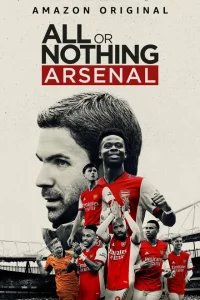 Сериал Все или ничего: Arsenal (2022)