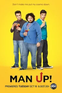 Сериал Будь мужчиной (2011)