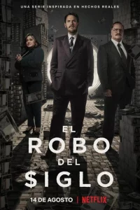 Сериал Ограбление века (2020)