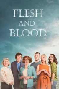 Сериал Плоть и кровь (2020)